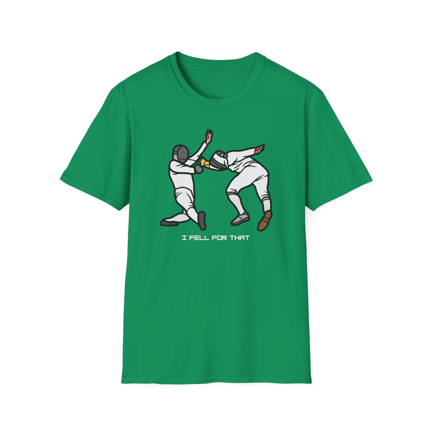 I Fell for that unisex T-Shirt