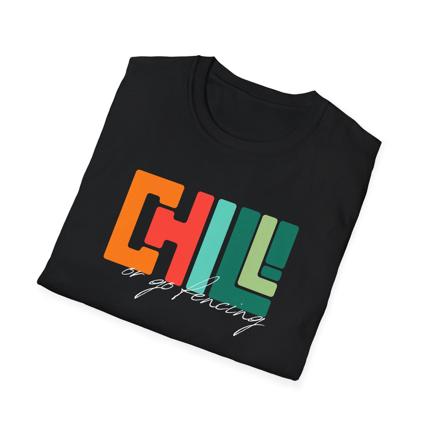 Chill or go Fencing T-Shirt