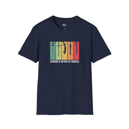 Fencing Is An Art Of Choices T-Shirt