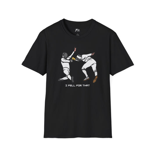 Fencers: "I Fell for that" unisex T-Shirt